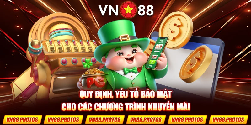 Quy định, yếu tố bảo mật cho các chương trình khuyến mãi