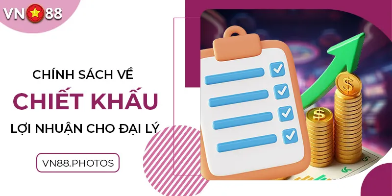 Chính sách về chiết khấu lợi nhuận cho đại lý